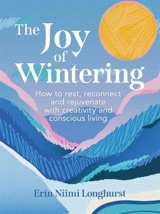 The Joy of Wintering - Erin Niimi Longhurst