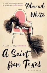 A Saint from Texas - Edmund White