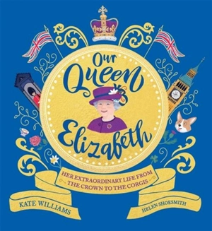 Our Queen Elizabeth - Williams, Kate