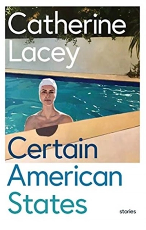 Certain American States - Catherine Lacey