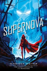 Supernova : Renegades Vol. 3 - Marissa Meyer