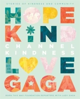 Channel Kindness - Lady Gaga