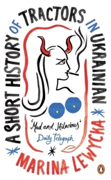 A Short History of Tractors in Ukranian - Marina Lewycka