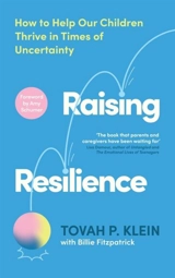 Raising Resilience - Klein, Tovah P