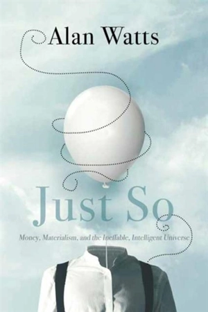 Just So : The Book - Watts, Alan