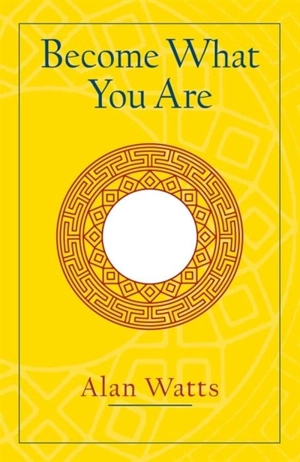 Become What You Are - Watts, Alan