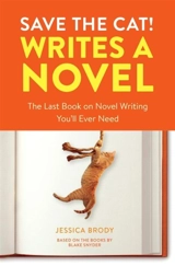 Save the Cat ! : Writes a Novel - Jessica Brody
