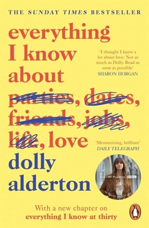 Everything I Know About Love - Dolly Alderton