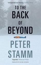 To the Back of Beyond - Peter Stamm