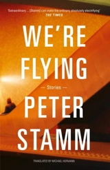 We're Flying - Peter Stamm
