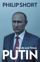Putin : The New and Definitive Biography - Philip Short
