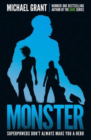 Monster : The Monster Series Vol. 1 - Grant, Michael