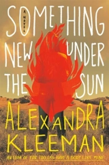 Something New Under the Sun : A Novel - Kleeman, Alexandra