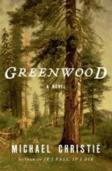 Greenwood : A Novel - Christie, Michael