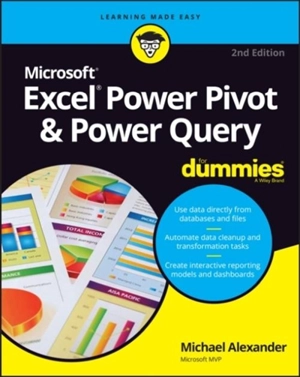 Excel Power Pivot and Power Query for Dummies, 2nd Edition - Alexander, Michael