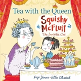 Tea with the Queen : Squishy McFluff - Pip Jones