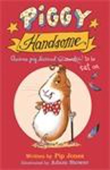 Piggy Handsome : Guinea Pig Destined for Stardom ! - Pip Jones