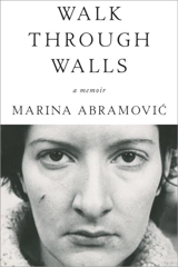 Walk Through Walls - Marina Abramovic