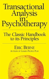 Transactional Analysis in Psychotherapy - Eric Berne