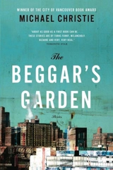The Beggar's Garden : The Stories - Christie, Michael