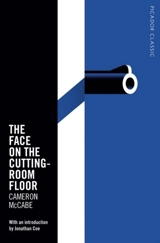 Face on the Cutting-Room Floor : Picador Classic - Cameron McCabe