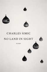 No Land in Sight : Poems - Charles Simic