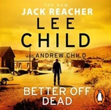 Better Off Dead : Jack Reacher Vol. 26 - Child, Lee, Child, Andrew
