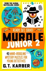 Murdle Junior 2 : Ready, Set, Solve ! - Karber, G T