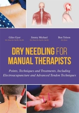 Dry Needling for Manual Therapists - Gyer, Giles