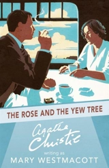 The Rose and the Yew Tree - Westmacott, Mary