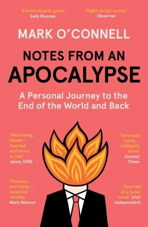 Notes from an Apocalypse - Mark O'Connell