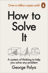 How to Solve It - George Pólya