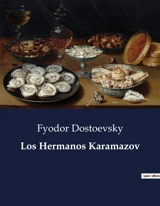 Los Hermanos Karamazov - Dostoevsky, Fyodor