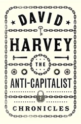The Anti-Capitalist Chronicles - David Harvey