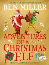Adventures Of A Christmas Elf Vol. 3 - Ben Miller