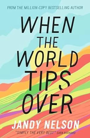 When the World Tips Over - Jandy Nelson