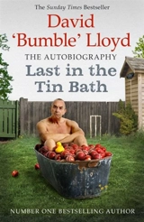 Last in the Tin Bath : The Autobiography - Lloyd, David