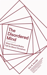 The Disordered Mind - Kandel, Eric R.
