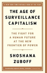 The Age of Surveillance Capitalism - Shoshana Zuboff