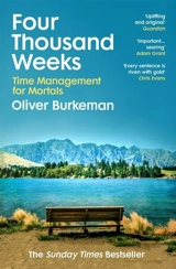 Four Thousand Weeks - Burkeman, Oliver