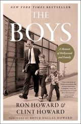 The Boys : A Memoir of Hollywood and Family - Ron Howard