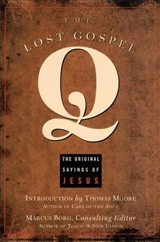 The Lost Gospel Q : The Original Sayings of Jesus - Marcus J. Borg