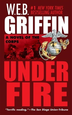 Under Fire - Griffin, W.E.B.