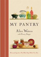 My Pantry - Alice Waters