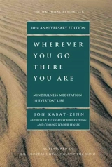 Wherever You Go, There You Are - Jon Kabat-Zinn