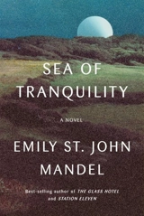 Sea of Tranquility - Emily St. John Mandel