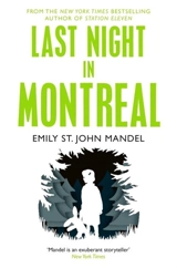 Last Night in Montreal - Emily St. John Mandel