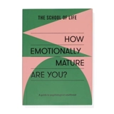 How Emotionally Mature Are You ? - The School of Life