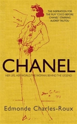Chanel : Her Life, Her World - Edmonde Charles-Roux