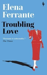 Troubling Love - Ferrante, Elena,  Goldstein, Ann (TRN)